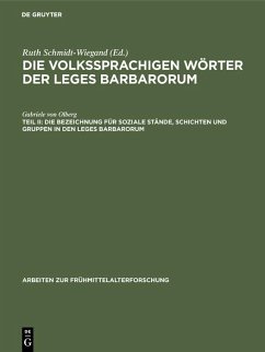 Die Bezeichnung für soziale Stände, Schichten und Gruppen in den Leges Barbarorum (eBook, PDF) - Olberg, Gabriele Von