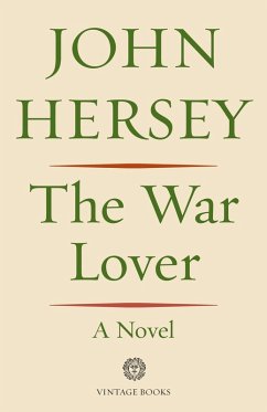 The War Lover (eBook, ePUB) - Hersey, John