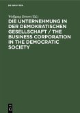 Die Unternehmung in der demokratischen Gesellschaft / The business corporation in the democratic society (eBook, PDF)