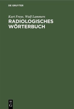 Radiologisches Wörterbuch (eBook, PDF) - Freye, Kurt; Lammers, Wulf