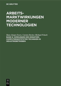 Wirkungen des Einsatzes computergestützter Techniken in Industriebetrieben (eBook, PDF) - Ewers, Hans-Jürgen; Becker, Carsten; Fritsch, Michael