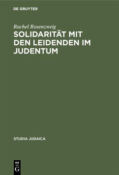 Solidarität mit den Leidenden im Judentum (eBook, PDF) - Rosenzweig, Rachel