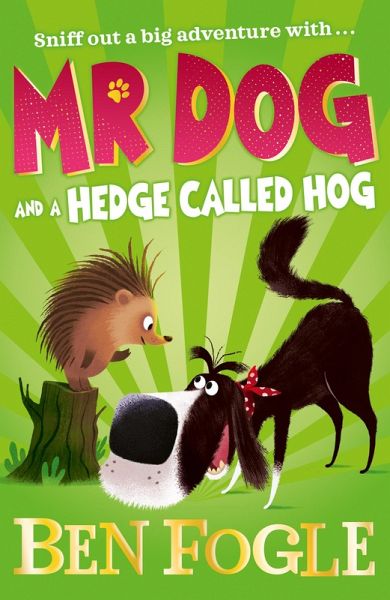 Mr Dog and a Hedge Called Hog (eBook, ePUB) Mr Dog and a Hedge Called Hog (eBook, ePUB)