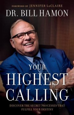 Your Highest Calling - Hamon, Dr. Bill; Leclaire, Jennifer