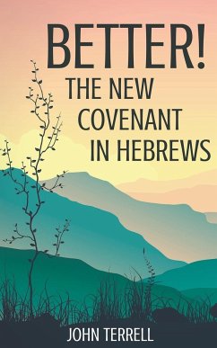 Better! The New Covenant in Hebrews