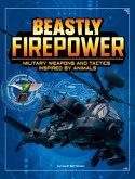 Beastly Firepower: Military Weapons and Tactics Inspired by Animals