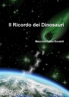 Il ricordo dei dinosauri - Sordelli, Maurizio Fabio