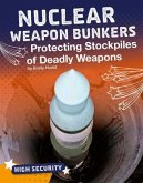 Nuclear Weapon Bunkers: Protecting Stockpiles of Deadly Weapons