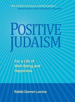 Positive Judaism: For a Life of Happiness and Well-Being - Levine, Rabbi Darren