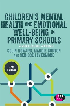 Children¿s Mental Health and Emotional Well-being in Primary Schools - Howard, Colin;Burton, Maddie;Levermore, Denisse