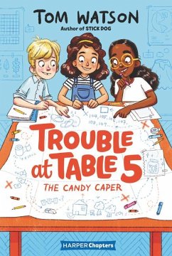 Trouble at Table 5: The Candy Caper - Watson, Tom