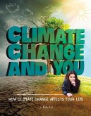 Climate Change and You: How Climate Change Affects Your Life