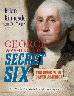George Washington's Secret Six (Young Readers Adaptation) - Kilmeade, Brian; Yaeger, Don