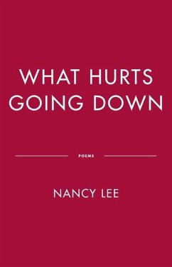 What Hurts Going Down - Lee, Nancy