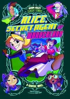 Alice, Secret Agent of Wonderland: A Graphic Novel - Schenkel, Katie