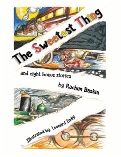 The Sweetest Thing: And Eight Bonus Stories Volume 1 - Baskin, Rachim