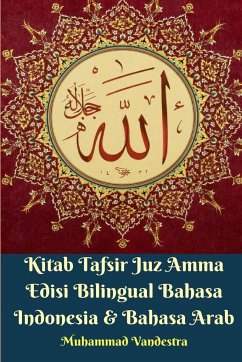 Kitab Tafsir Juz Amma Edisi Bilingual Bahasa Indonesia Dan Bahasa Arab - Vandestra, Muhammad