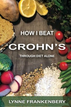 How I Beat Crohn's - Frankenbery, Lynne