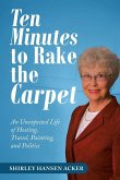 Ten Minutes to Rake the Carpet