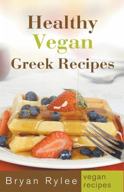 Healthy Vegan Greek Recipes - Rylee, Bryan