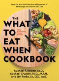 The What to Eat When Cookbook