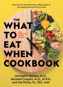 The What to Eat When Cookbook - Roizen, Michael F., M.D.; Crupain, Michael