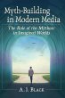 Myth-Building in Modern Media - Bild 1