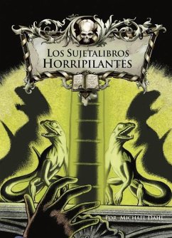 Los Sujetalibros Horripilantes - Dahl, Michael