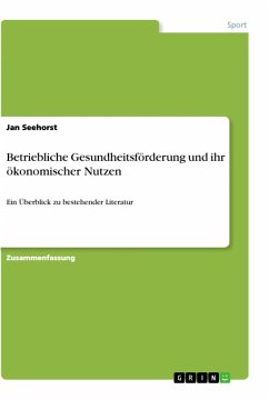 Betriebliche Gesundheitsförderung und ihr ökonomischer Nutzen