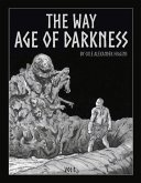 The Way: Age of Darkness: Volume 1