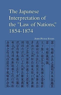 The Japanese Interpretation of the Law of Nations, 1854-1874 - Stern, John