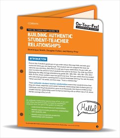 The On-Your-Feet Guide to Building Authentic Student-Teacher Relationships - Smith, Dominique; Fisher, Douglas; Frey, Nancy