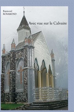 Avec vue sur le Calvaire - Rosamond, Raymond