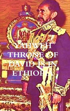 YAHWEH THRONE OF DAVID IS IN ETHIOPIA ... - Selassie, Waheba