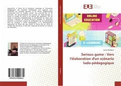 Serious game : Vers l'élaboration d'un scénario ludo-pédagogique - Beddaou, Salma