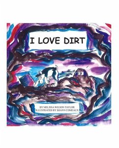 I Love Dirt - Taylor, Melissa W.