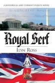 Royal Serf: A Historical and Current Events Novel
