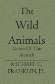 The Wild Animals: Union Of The Animals