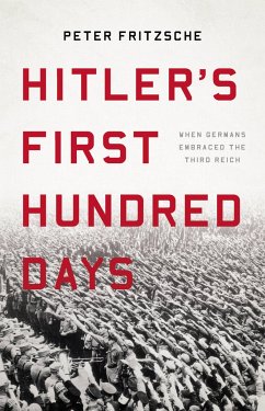 Hitler's First Hundred Days - Fritzsche, Peter
