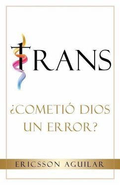 Trans: ¿Cometió Dios un Error? - Aguilar, Ericsson