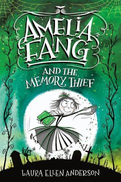 Amelia Fang and the Memory Thief - Anderson, Laura Ellen