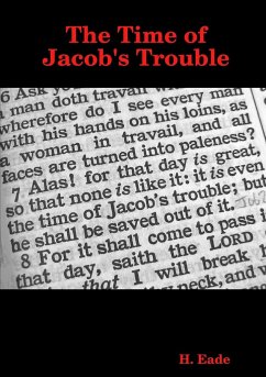 The Time of Jacob's Trouble - Eade, H.