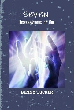 Seven Dispensations of God - Tucker, Benny