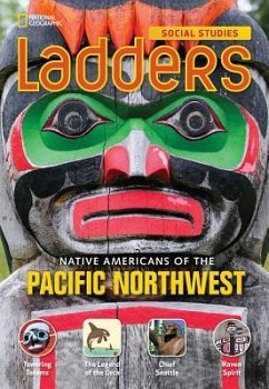 Ladders Social Studies 4: Native Americans of the Pacific Northwest (Below-Level) - National Geographic Learning