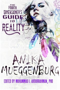 Fourth Dimensioner's Guide to Reality - Mueggenburg, Anika