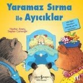 Yaramaz Sirma ile Ayiciklar - Ilk Okuma Kitaplarim Yaramaz Sirma ile Ayiciklar - Ilk Okuma Kitaplarim
