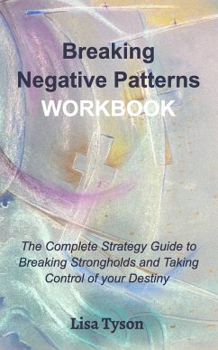 Breaking Negative Patterns Workbook - Tyson, Lisa