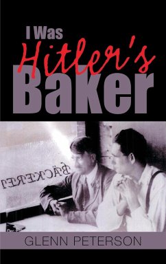 I Was Hitler's Baker - Peterson, Glenn