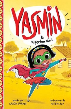 Yasmin la Superheroína - Faruqi, Saadia