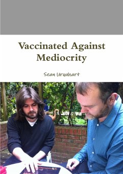 Vaccinated Against Mediocrity - Urquhart, Sean